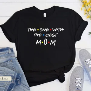 The One With Mom Mother's Day 2022 Shirt