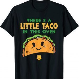 There's Taco In This Oven Fiesta Viva Mexican Cinco De Mayo Classic Shirt