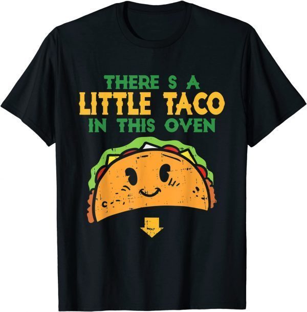 There's Taco In This Oven Fiesta Viva Mexican Cinco De Mayo Classic Shirt