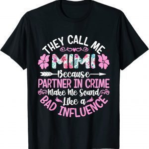 They Call Me Mimi Because Partner In Crime Mothers Day 2022 Shirt