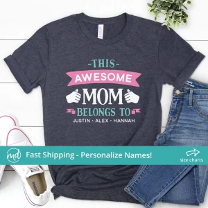 This Awesome Mom Belongs To, Mothers Day Tee Shirt