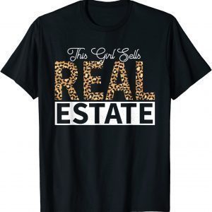 This Girl Sells Real Estate Leopard Agent Realtor Broker Classic Shirt