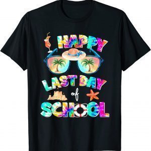 Tie Dye Happy Last Day of School Students and Teachers Classic Shirt