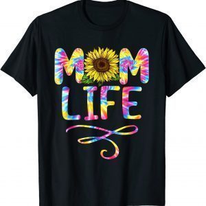 Tie Dye Sunflower Mom Life Mama Mothers Day 2022 Shirt