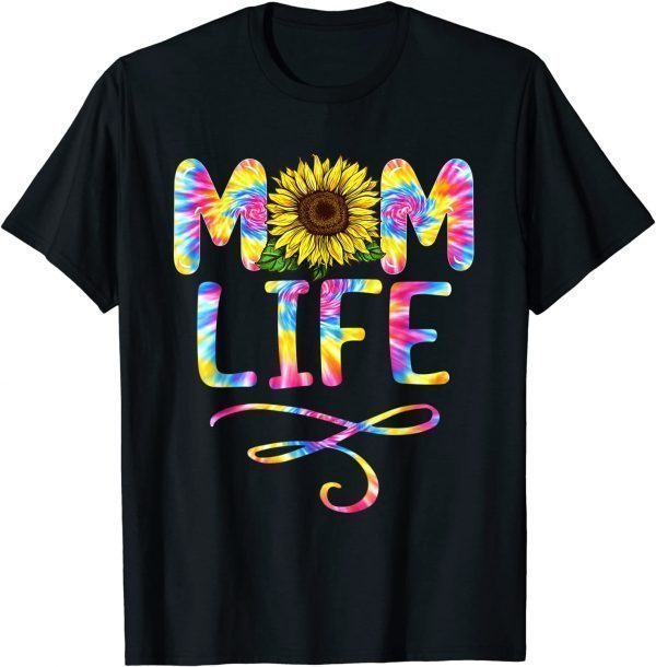 Tie Dye Sunflower Mom Life Mama Mothers Day 2022 Shirt