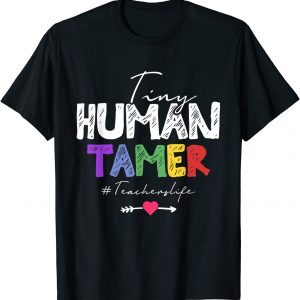 Tiny Human Tamer Daycare Provider Teachers 2022 Shirt