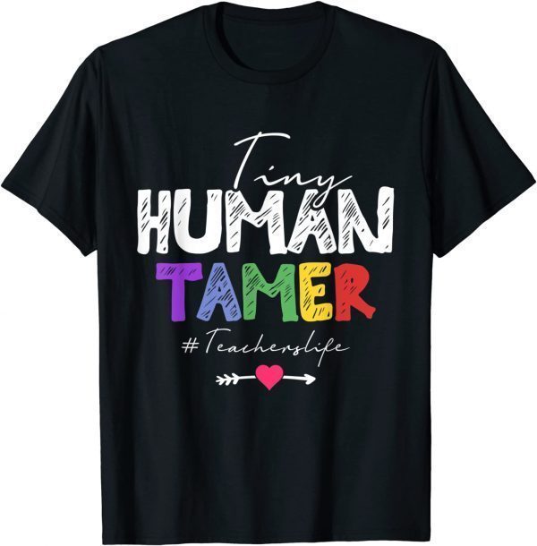 Tiny Human Tamer Daycare Provider Teachers 2022 Shirt