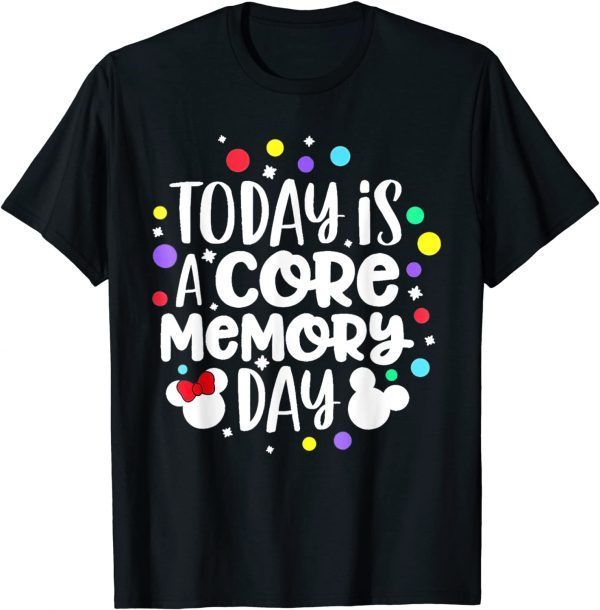 Today is A Core Memory Day 2022 Shirt