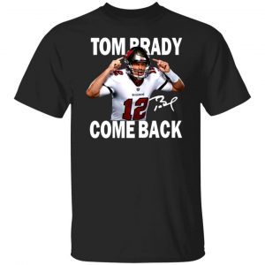 Tom brady is back nfl signature shirt