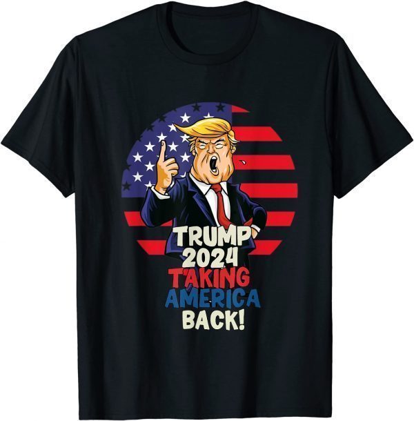 Trump 2024 Taking America Back Limited Shirt