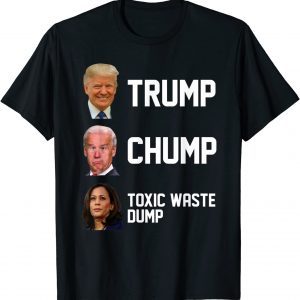 Trump Chump Toxic Waste Dump Classic Shirt