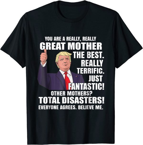 Trump Mom You Are A Great Mother 2022 Shirt