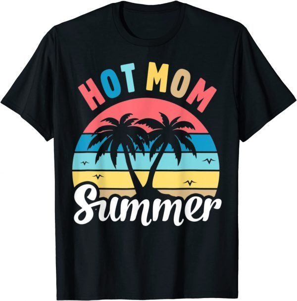 Vintage Hot Mom Summer Happy Mother's Day 2022 Classic Shirt