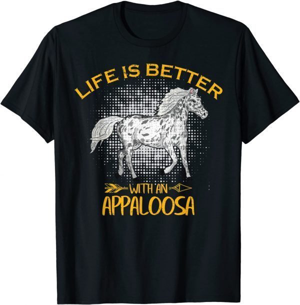 Vintage Life Is Better With An Appaloosa Horse Rider 2022 T-Shirt