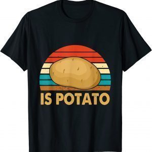 Vintage Retro Is Potato Talk Show 2022 Shirt