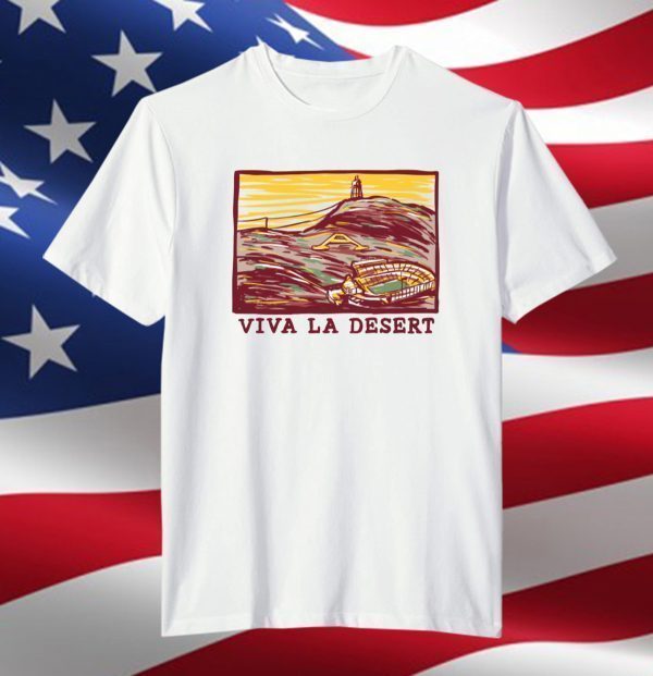 Viva La Desert 2022 Shirt