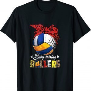 Volleyball Mom Golf Mom Busy Raising Ballers 2022 Shirt