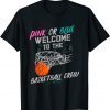 Welcome to the basketball crew Sport Basketball 2022 T-Shirt