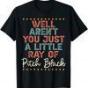 Well Aren't You Just Little Retro Sacarsm Vintage T-Shirt