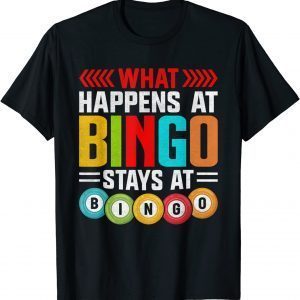 What Happens At Bingo Stays At Bingo Accessories Game Senior 2022 Shirt