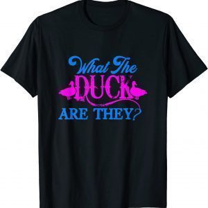 What The Duck Are They Twins Gender Reveal 2022 Shirt