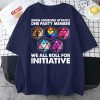 When Someone Attacks One Party Member We Roll For Initiative Classic Shirt
