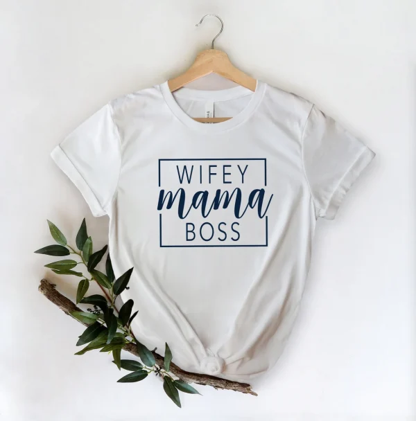 Wifey Mama Boss Mother’s Day 2022 Shirt