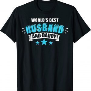 World's Best Husband And Daddy Father's Day Outfit 2022 Shirt