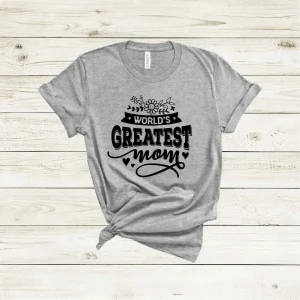 Worlds Greatest Mom Mother's Day 2022 Shirt