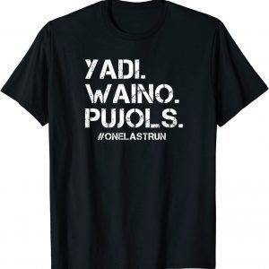Yadi Waino Pujols #Onelastrun Baseball Softball Lover 2022 Shirt
