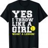 Yes I Throw Like A Girl Want A Lesson 2022 Shirt