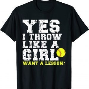 Yes I Throw Like A Girl Want A Lesson 2022 Shirt