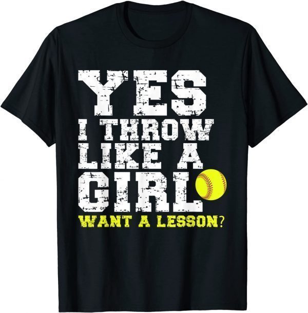 Yes I Throw Like A Girl Want A Lesson 2022 Shirt