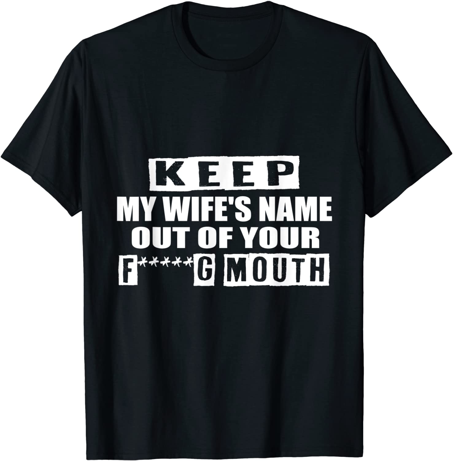 keep My Wife's Name Out Of Your Mouth Husband 2022 Shirt