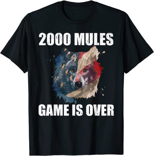 2000 Mules Game Is Over Pro Trump Wolf American Flag 2024 Limited Shirt