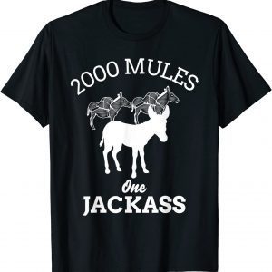 2000 Mules One Jackass Classic Shirt