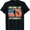 4th Of July Awesome Like My Daughter Vintage Father's Day Classic Shirt