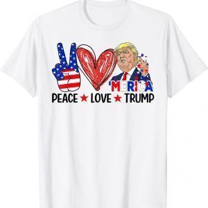 4th Of July Peace Love Trump Merica Usa Flag Patriotic 2022 Shirt