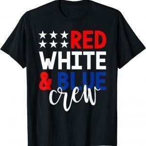 4th Of July Red White Blue Crew 2022 Shirt