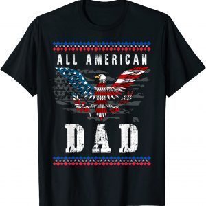 4th of July American Flag Dad 2022 T-Shirt
