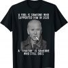 A Fool Is Someone Who Supported Him In 2020 Bïden Classic Shirt
