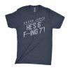 Aaron Judge: He’s 6 F’ing 7 Limited T-Shirt