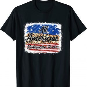 All American Kindergarten Teacher USA Patriotic 4th Of July 2022 Shirt