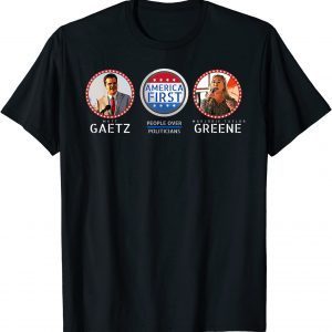 America First Pro-Trump Pro America Gaetz Greene 2022 Shirt