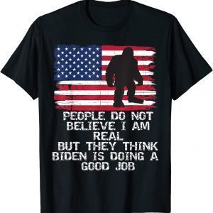 Anti Biden 4th July People Believe Biden Is Doing A Good Job T-Shirt