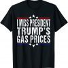 Anti Biden I Miss President trumps gas prices USA Flag 2022 Shirt