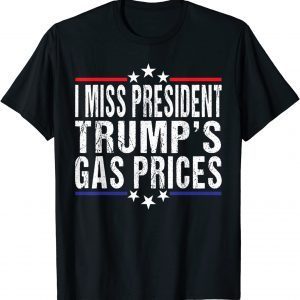 Anti Biden I Miss President trumps gas prices USA Flag 2022 Shirt