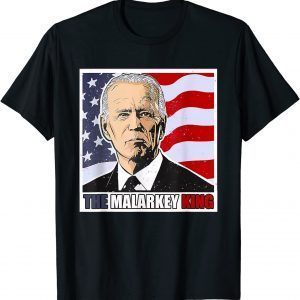 Anti Joe Biden The Malarkey King Pro Trump Maga King Classic Shirt