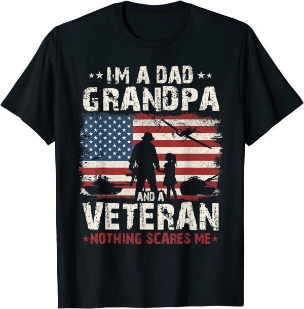 Army Veterans I'm A Dad Grandpa And Veteran Father's Day 2022 Shirt