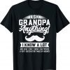 Ask Grandpa Anything Smart Father's DAsk Grandpa Anything Smart Father's Day 2022 T-Shirtay 2022 T-Shirt